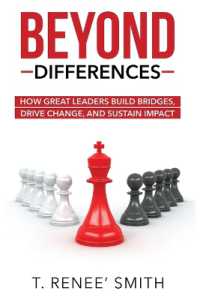 Beyond Differences : How Great Leaders Build Bridges, Drive Change, and Sustain Impact