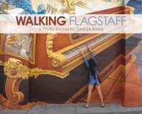Walking Flagstaff : A Photo Journal by George Breed