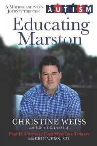Educating Marston : A Mother and Son's Journey through Autism