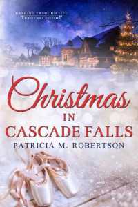 Christmas in Cascade Falls (Dancing through Life)