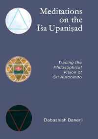 Meditations on the Isa Upanisad : Tracing the Philosophical Vision of Sri Aurobindo
