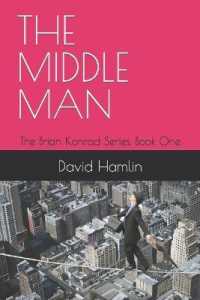 The Middle Man: The Brian Konrad Series, Book One (The Brian Konrad") 〈1〉