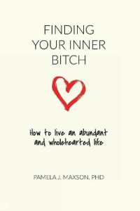 Finding Your Inner Bitch : How to live an abundant and wholehearted life
