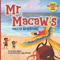 Mr. Macaw's Paleta Adventure (The Mr. Macaw Children's Book") 〈3〉