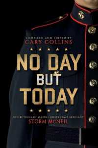 No Day but Today : Reflections of Marine Corps Staff Sergeant Storm McNeil