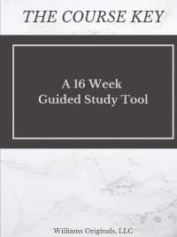 The Course Key : A 16 Week Guided Study Tool