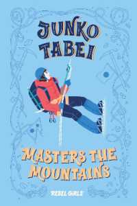 Junko Tabei Masters the Mountains (Rebel Girls Chapter Books)