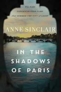 In the Shadows of Paris : The Nazi Concentration Camp that Dimmed the City of Light