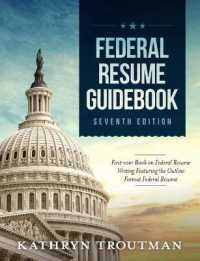 Federal Resume Guidebook : Federal Resume Writing Featuring the Outline Format Federal Resume （7TH）