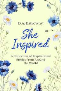 She Inspired : A Collection of Inspirational Stories from around the World