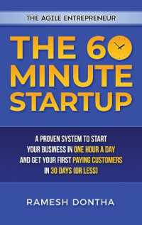 The 60-Minute Startup : A Proven System to Start Your Business in One Hour a Day and Get Your First Paying Customers in Thirty Days (or Less)