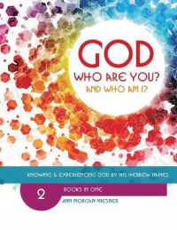 [Mixed] God Who Are You? and Who Am I? : Knowing and Experiencing God by His Hebrew Names （3RD）