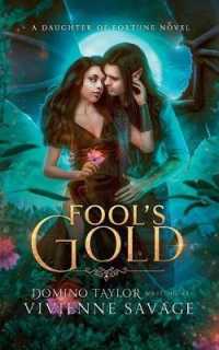 Fool's Gold: a Fantasy Romance (Daughter of Fortune") 〈2〉