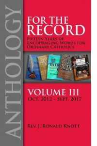 For the Record Anthology Volume III : Fifteen Years of Encouraging Words for Ordinary Catholics