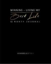 Winning - Living My Best Life : 12 Month Journal