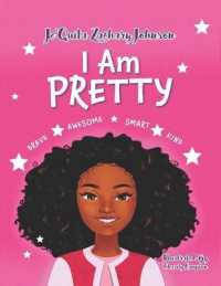 I Am Pretty : Pretty Is on the inside