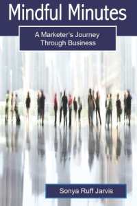 Mindful Minutes : A Marketer's Journey through Business (Mindful Minutes)