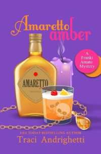 Amaretto Amber: A Private Investigator Comedy Mystery (Franki Amato Mysteries") 〈3〉