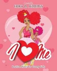 I Love Me : Positive Notes for Young Girls