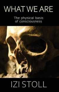 What We Are: The Physical Basis of Consciousness （3RD）