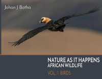 Nature As It Happens: African Wildlife: Vol. 1: Birds (Nature as It Happens African Wildlife") 〈1〉