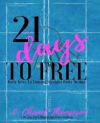 21 Days To Free: Daily Keys to Coming Straight Outta Drama (The Drama Free Blueprint") 〈2〉