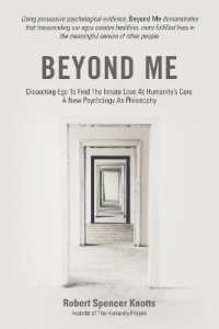 Beyond Me : Dissecting Ego to Find the Innate Love at Humanity's Core (A New Psychology as Philosophy)
