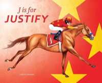J Is for Justify : Famous Horses Racing through the Alphabet