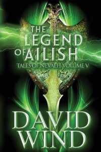 The Legend of Ailish : The Post-Apocalyptic Epic Sci-Fi Fantasy of Earth's Future (Tales of Nevaeh)