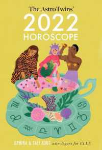 The AstroTwins' 2022 Horoscope : The Complete Yearly Astrology Guide for Every Zodiac Sign