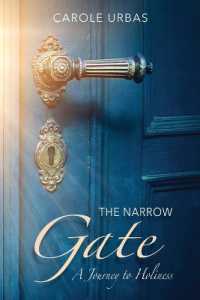 The Narrow Gate : A Journey to Holiness （2ND）