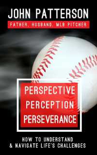 Perspective, Perception, Perseverance : How to Understand and Navigate Life's Challenges