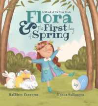 Flora & the First Day of Spring : A Wheel of the Year Book -- Hardback (English Language Edition) （1）