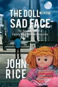 The Doll with the Sad Face : The Adventures of a Family Man Private Detective