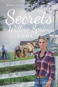 Secrets of Willow Springs - Book 2: The Amish of Lawrence County (Secrets of Willow Springs") 〈2〉
