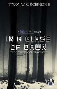 In a Glass of Dawn : The Casebook of Travis Vail (Dark Titan Universe Saga Spin-offs)