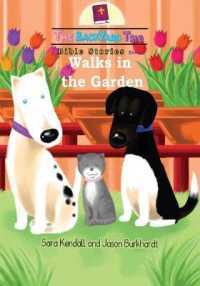 Walks in the Garden (The Backyard Trio Bible Stories") 〈1〉
