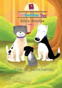The Ol' Switcheroo (The Backyard Trio Bible Stories") 〈7〉