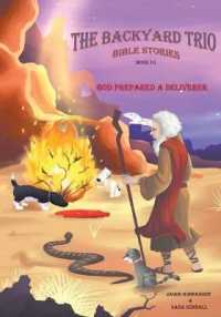 God Prepared A Deliverer (The Backyard Trio Bible Stories") 〈10〉