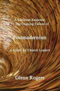A Christian Response to the Ongoing Fallout of Postmodernism : A Guide for Church Leaders