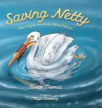 Saving Netty : Rescuing an American White Pelican