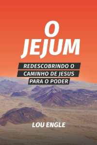 O jejum : Redescobrindo o caminho de Jesus para o poder