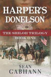 Harper's Donelson: A Novel of Grant's First Campaign (The Shiloh Trilogy") 〈1〉 （2ND）