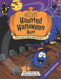 Hiccup's Haunted Halloween Hunt : An Epic Seek & Find It Book for Ages 3 - 5