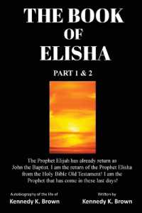 The Book of Elisha: PART 1 & 2: I am the return of the Prophet Elisha from the Old Testament! I am the Prophet that has come in these last (Part 1 & 2")