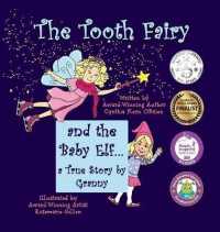 The Tooth Fairy and the Baby Elf... A True Story by Granny