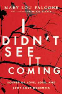 I Didn't See It Coming : Scenes of Love, Loss and Lewy Body Dementia
