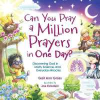 Can You Pray a Million Prayers in One Day? : Discovering God in Math, Science, and Everyday Miracles