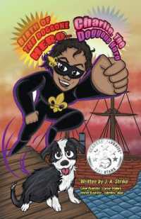 Birth of the doggone Hero: Charlie the doggone Hero