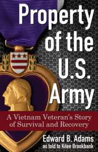 Property of the U.S. Army : A Vietnam Veteran's Story of Survival and Recovery